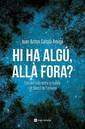 Hi ha algú, allà fora? | 9788410112711 | Català Amigó, Joan Anton