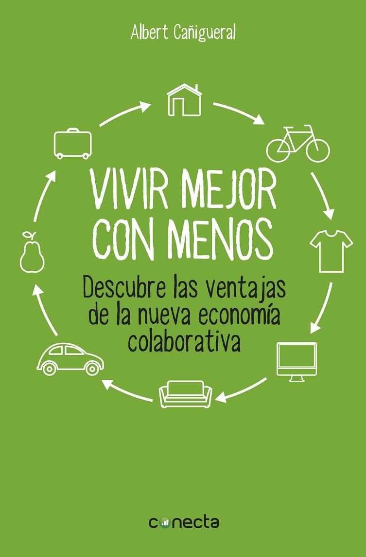 Vivir mejor con menos | 9788416029129 | Albert Cañigueral