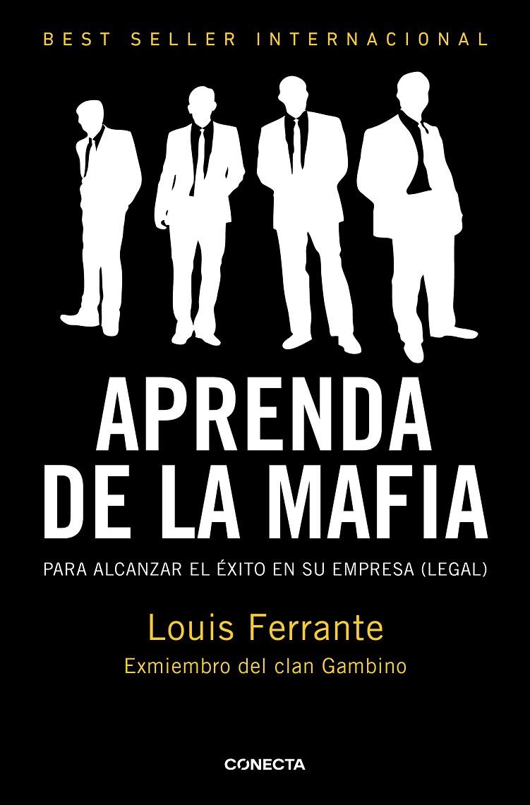 Aprenda de la mafia para alcanzar el éxito en su e | 9788415431039 | Louis Ferrnte