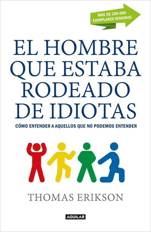 El hombre que estaba rodeado de idiotas | 9788403517769 | Thomas Erikson