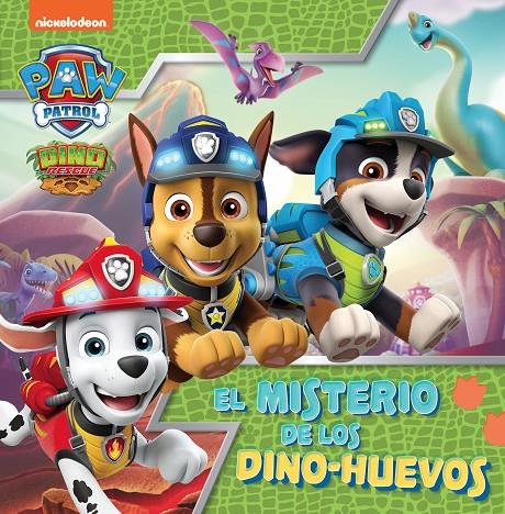 El misterio de los dino-huevos (Paw Patrol | Patrulla Canina) | 9788448864125 | Nickelodeon