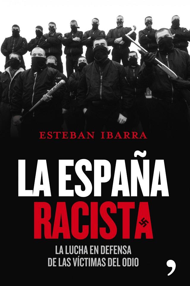 La España racista | 9788484609209 | Esteban Ibarra