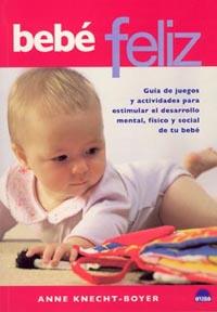 Bebé feliz | 9788497541220 | Anne Knecht-Boyer