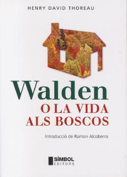 Walden o la vida als boscos | 9788495987365 | Henry David Thoreau