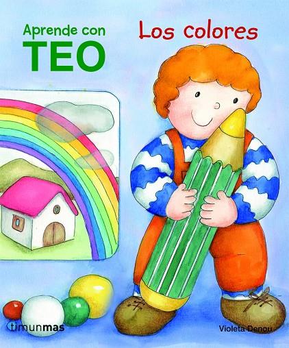 Teo. Los colores | 9788408100942 | Denou, Violeta