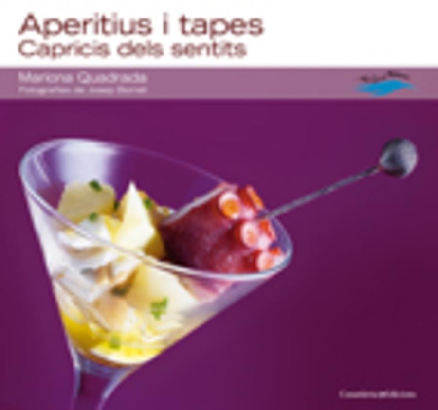 Aperitius i tapes. Capricis dels sentits | 9788497914543 | Mariona Quadrada