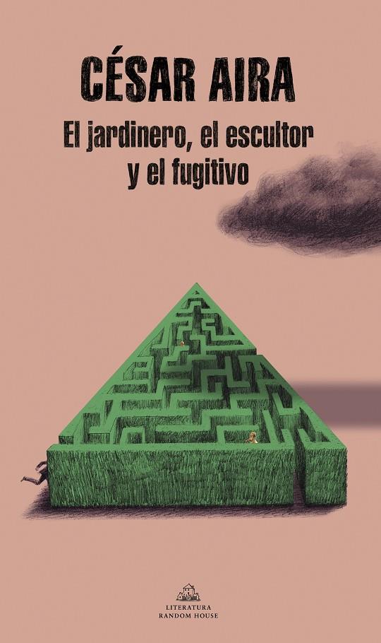 El jardinero, el escultor y el fugitivo | 9788439739555 | Aira, César