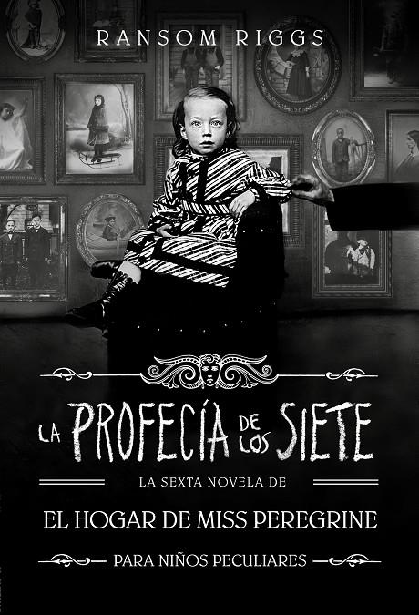 La profecía de los siete (El hogar de Miss Peregrine para niños peculiares 6) | 9788410190559 | Riggs, Ransom