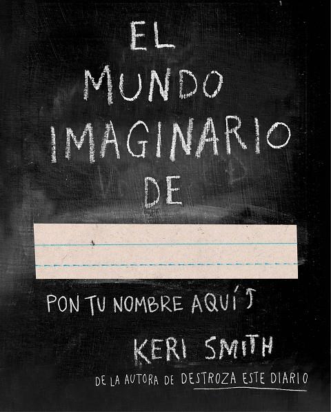 El mundo imaginario de ... | 9788449331589 | Keri Smith