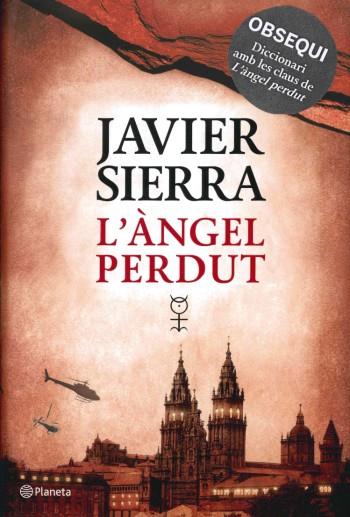 L'àngel perdut + diccionari amb les claus de l'àngel perdut | 9788497082327 | Javier Sierra