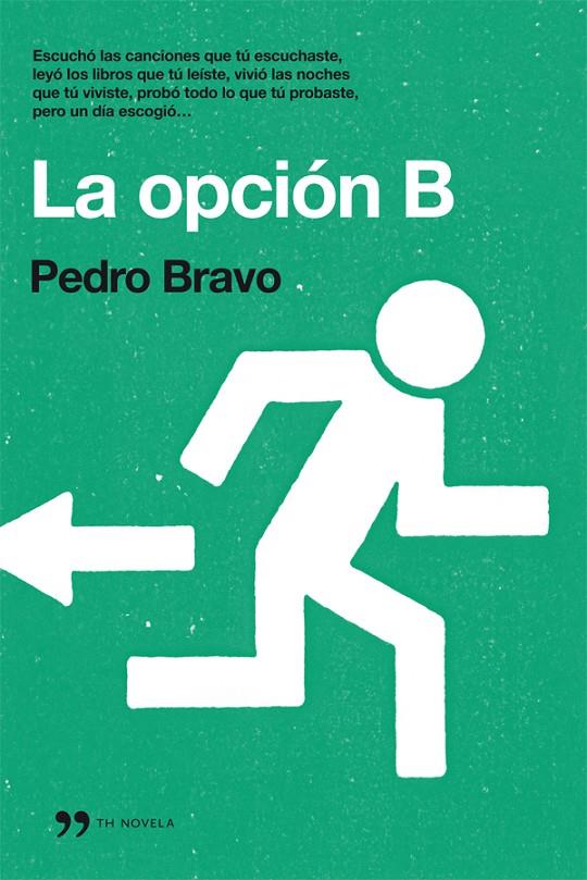 La opción B | 9788499981062 | Pedro Bravo