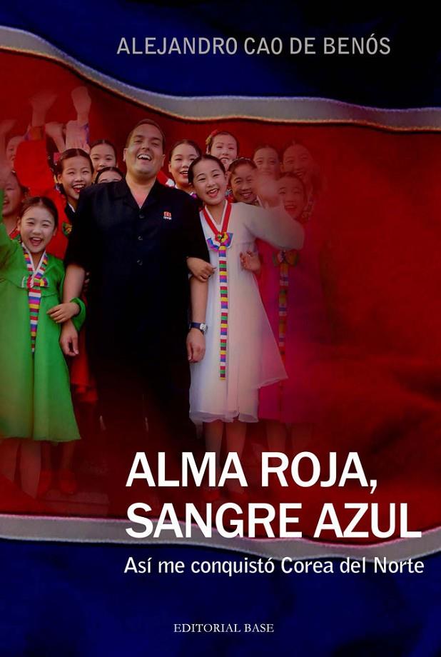 Alma Roja, sangre azul | 9788415706151 | Alejandro Cao de Benós