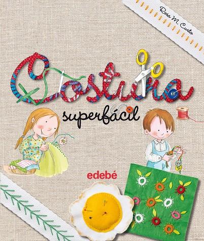 Costura superfácil | 9788468325439 | Rosa Maria Curto Mila