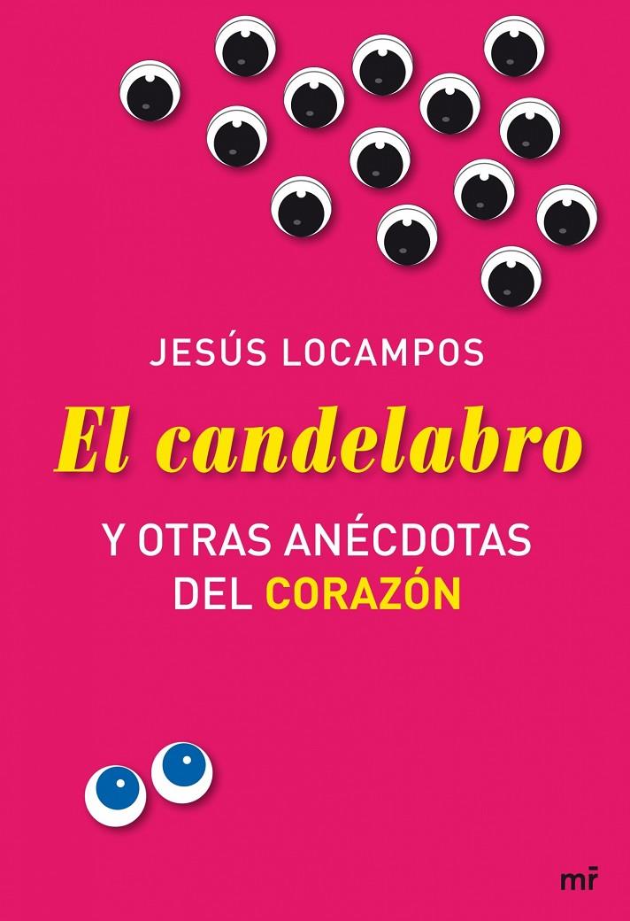 El candelabro y otras anécdotas del corazón | 9788427035119 | Jesús Locampos