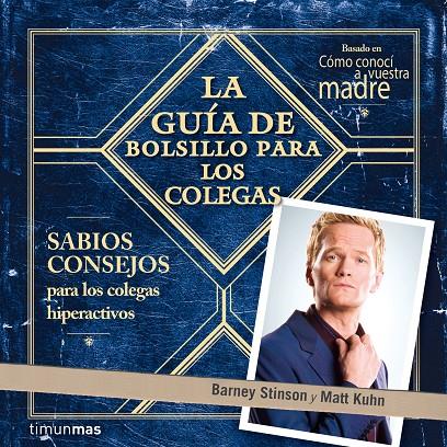 La guía de bolsillo para los colegas | 9788448019235 | Barney Stinson - Matt Kuhn