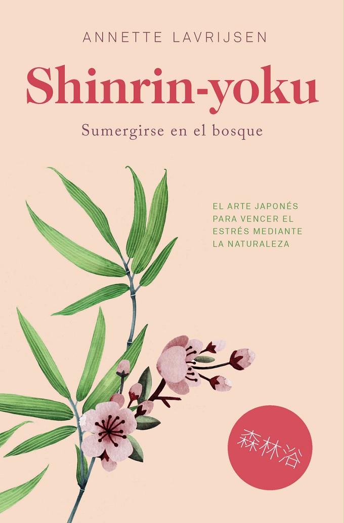 Shinrin-yoku. Sumergirse en el bosque | 9788417302085 | Annette Lavrijsen