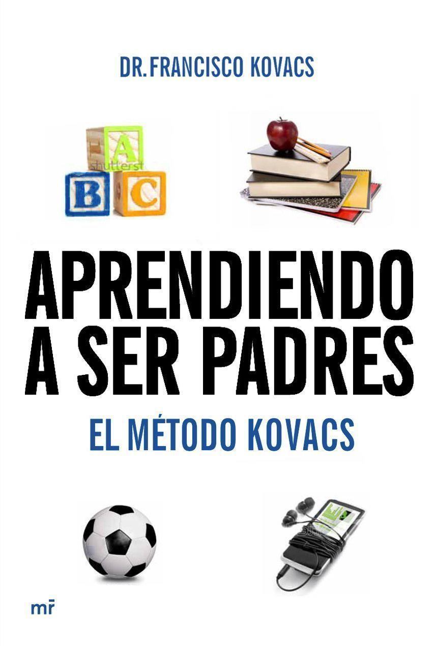 Aprendiendo a ser padres | 9788427037106 | Dr. Francisco Kovacs