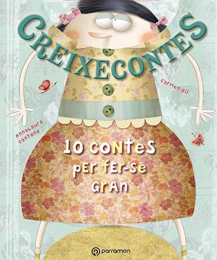 Creixecontes. 10 contes per fer-se gran | 9788434238350 | Anna Laura Cantone - Carmen Gil