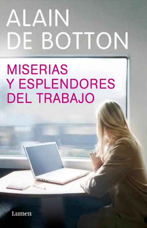 Miserias y esplendores del trabajo | 9788426416810 | Alain de Botton