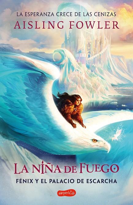 La niña de fuego: Fénix y el palacio de escarcha (Libro 2) | 9788418774706 | Fowler, Aisling