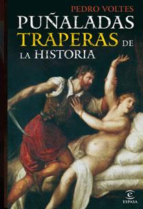 Puñaladas traperas de la historia | 9788467030334 | Pedro Voltes