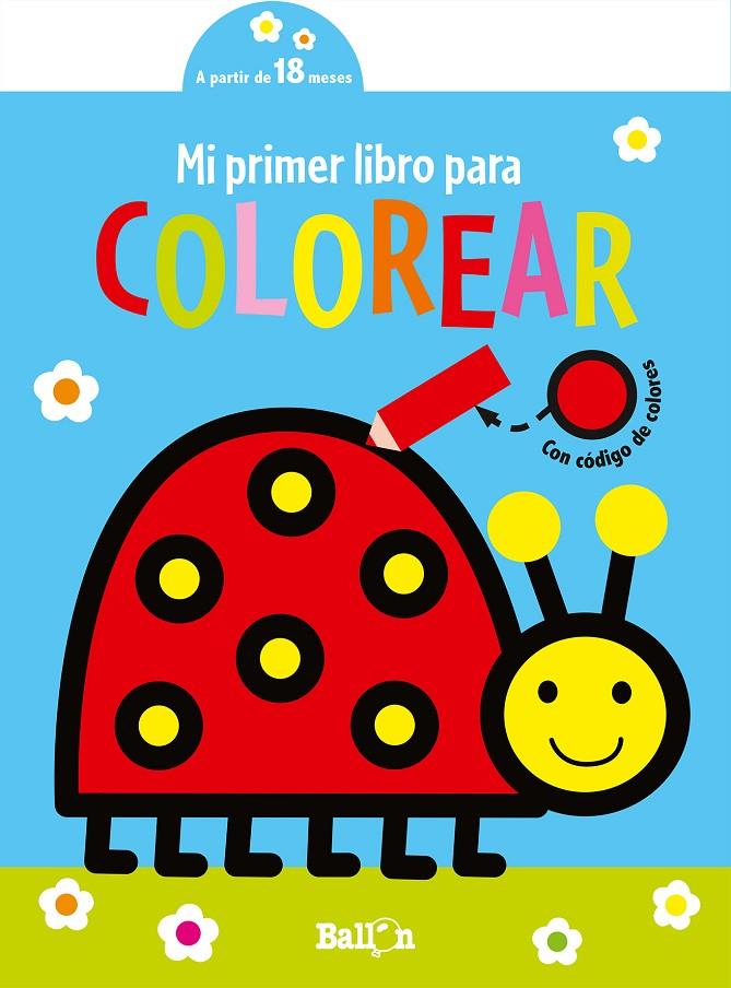 Mi primer libro para colorear - Mariquita | 9789403225302 | Ballon