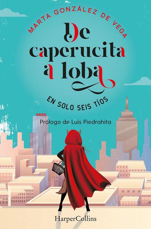 De caperucita a loba en solo seis tíos | 9788491396048 | González De Vega, Marta