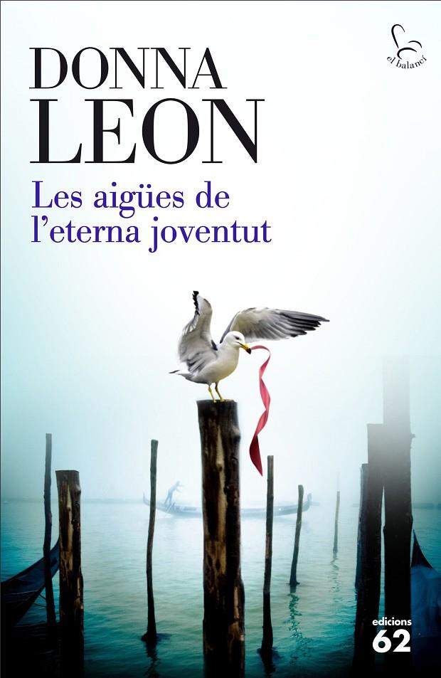 Les agües de l'eterna joventut | 9788429774900 | Donna Leon