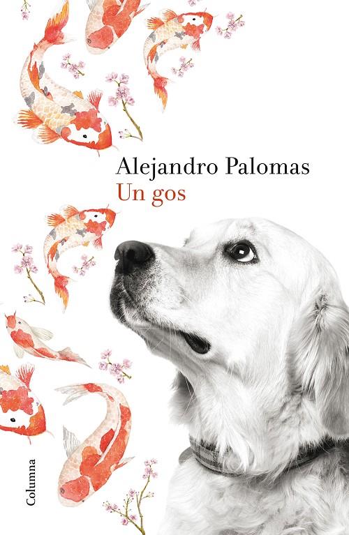 gos, Un | 9788466420426 | Alejandro Palomas