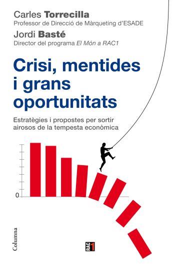 Crisi, mentides i grans oportunitats | 9788466410618 | Carles Torrecilla - Jordi Basté
