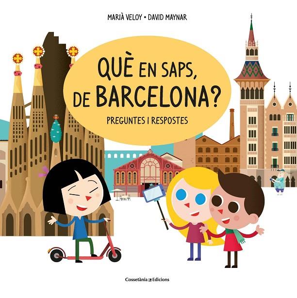 Què en saps, de Barcelona? | 9788490349618 | Veloy Planas, Marià ; Maynar Gálvez, David