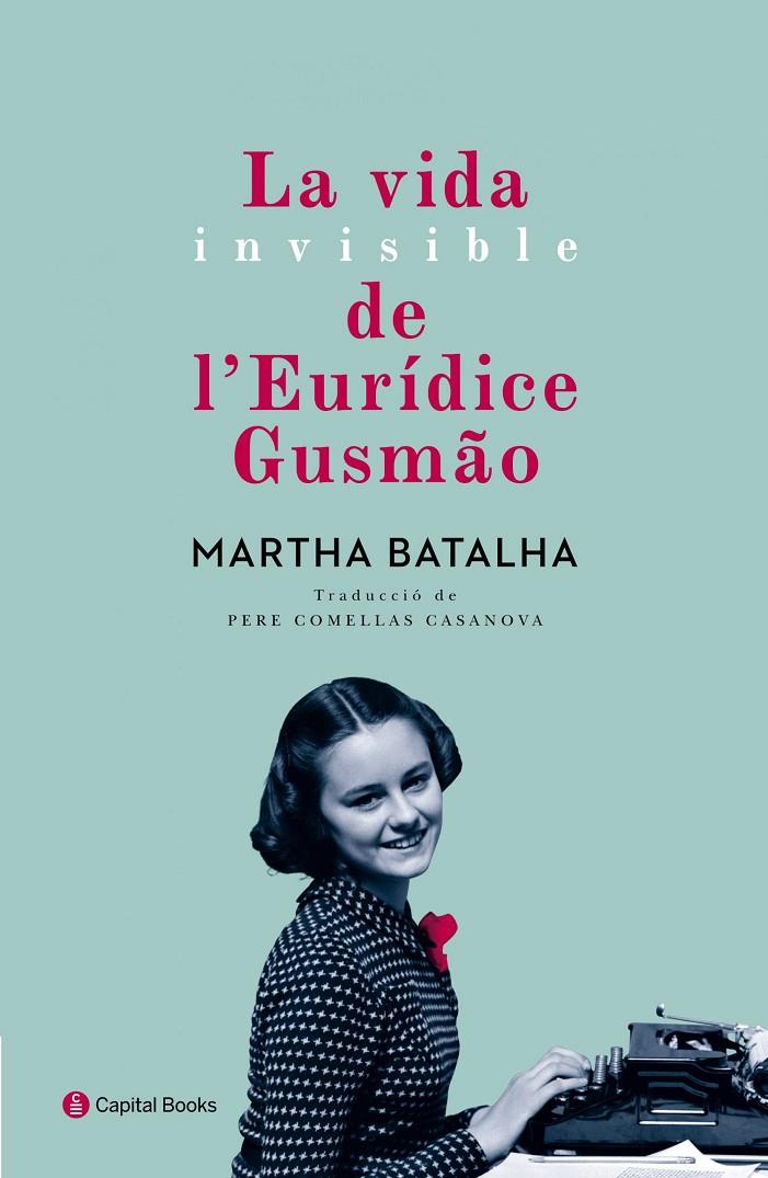 Vida invisible de l'Eurídice Gusmao | 9788494492884 | Martha Batalha