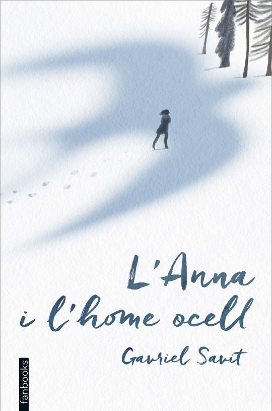 L'Anna i l'home ocell | 9788416297597 | Gavriel Savit