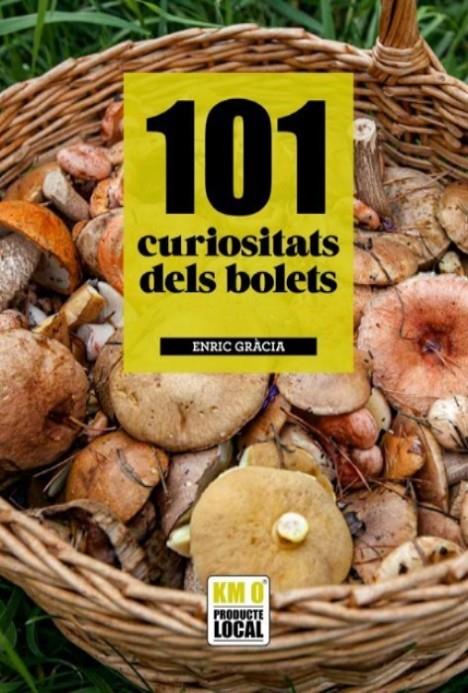 101 Curiositats dels bolets | 9788419736581 | Gracia, Enric