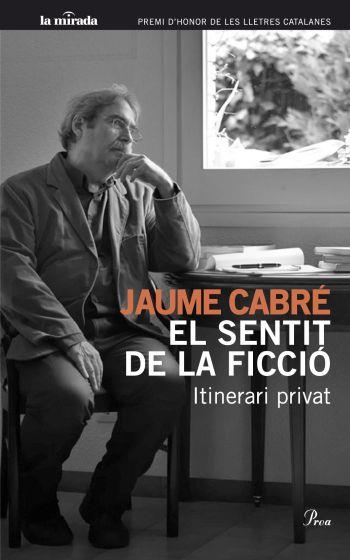 El sentit de la ficció | 9788482568706 | Jaume Cabré