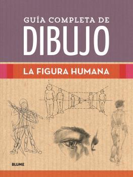 Guía completa de dibujo. Figura humana | 9788418459238