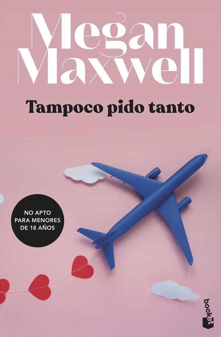 Tampoco pido tanto | 9788408234784 | Maxwell, Megan