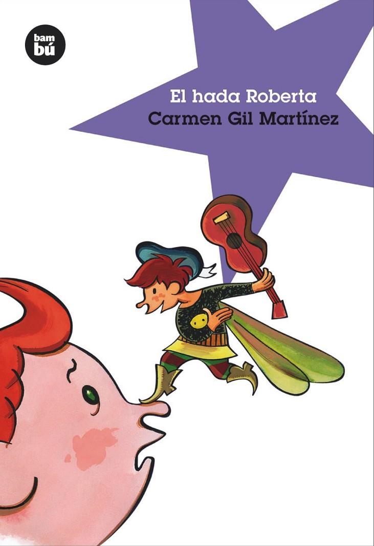 El hada Roberta | 9788493482633 | Carmen Gil Martínez