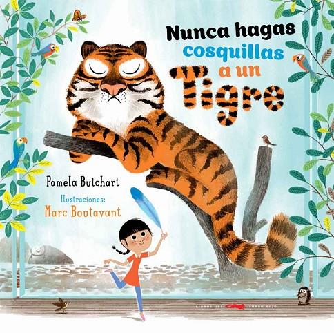 Nunca hagas cosquillas a un tigre | 9788494570964 | Butchart, Pamela