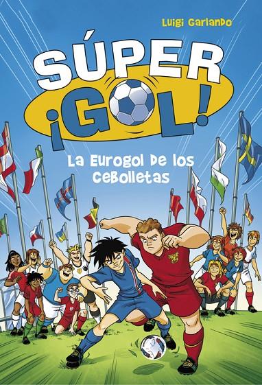 La Eurogol de los cebolletas | 9788490436554 | Luigi Garlando