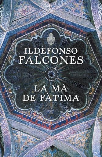 La mà de Fàtima | 9788401387425 | Ildefonso Falcones