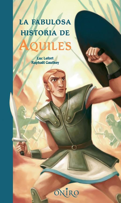 La fabulosa historia de Aquiles | 9788497543972 | Luc Lefort - Raphaël Gauthey