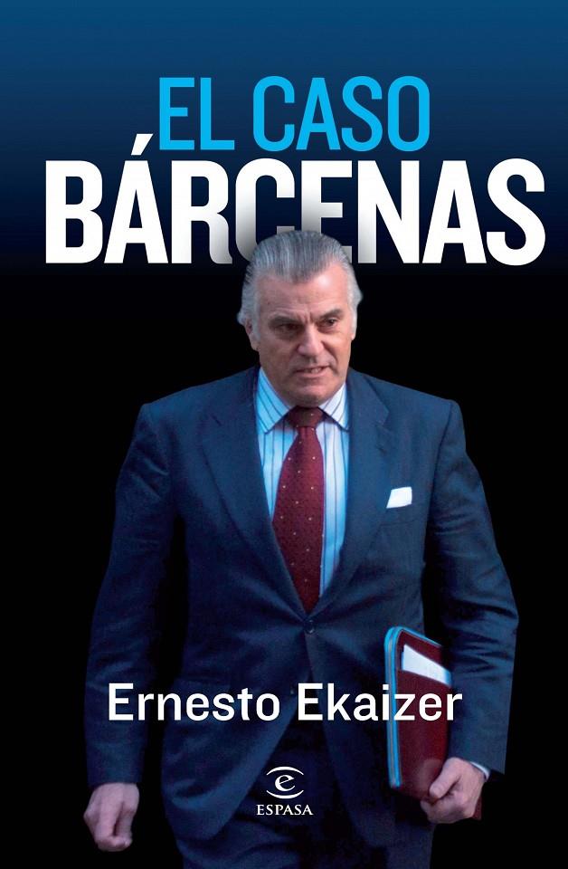 El caso Bárcenas | 9788467034431 | Ernesto Ekaizer