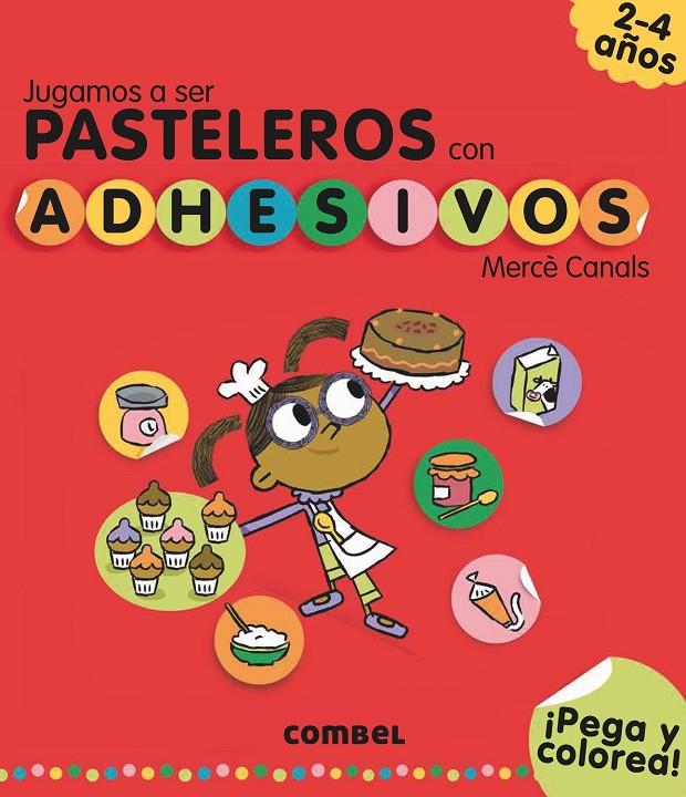 Jugamos a ser pasteleros con adhesivos | 9788491011583 | Mercè Canals