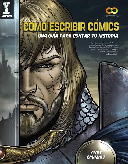 Cómo escribir cómics. Una guía para contar tu historia | 9788441541092 | Schmidt, Andy