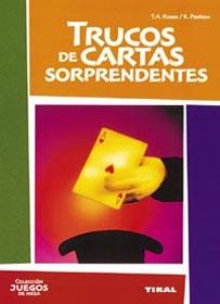 Trucos de cartas sorprendentes | 9788430535071 | T. A. Rosee / K. Pankow