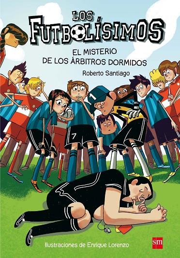 El misterio de los árbitros dormidos | 9788467561357 | Roberto Santiago / Enrique Lorenzo