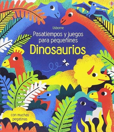 Dinosaurios. Pasatiempos y juegos para pequeñines | 9781474931083 | Gilpin, Rebecca