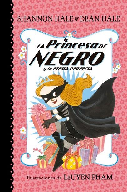 La princesa de negro y la fiesta perfecta | 9788448847418 | Shannon Hale & Dean Hale