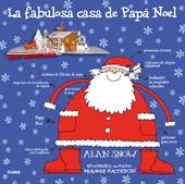 La fabulosa casa del Papá Noel | 9788498015249 | Alan Snow - Maggie Bateson